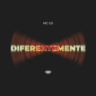 Diferentemente by Mc Gs