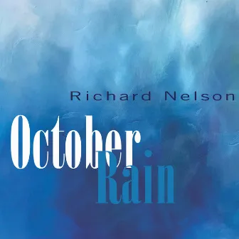 October Rain by Richard Nelson