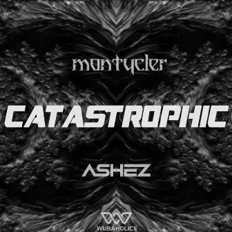 CATASTROPHIC by MontyCler