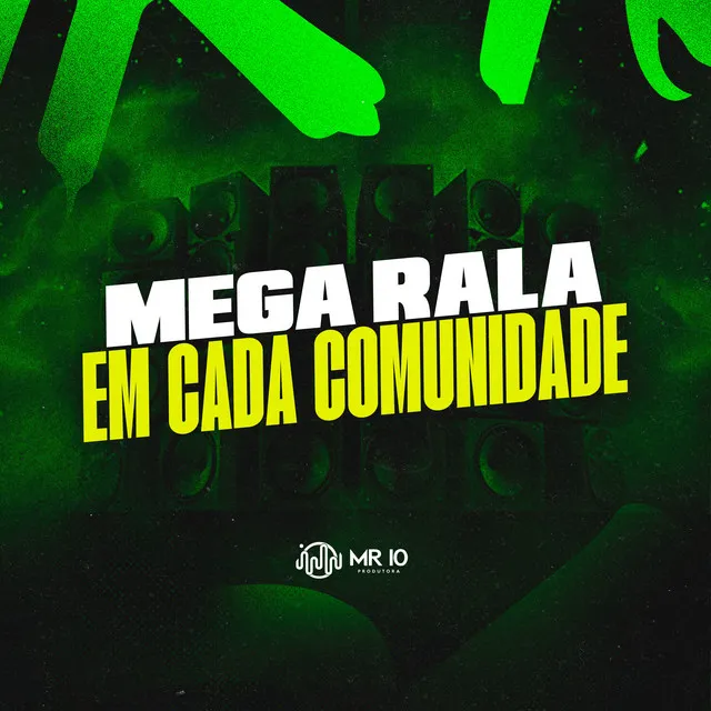 Mega Rala Em Cada Comunidade