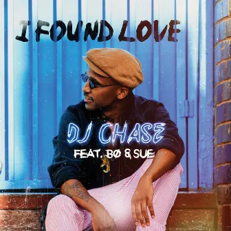 I Found Love by DJ Chase