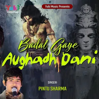 Badal Gaye Augad Daani (Shiv Bhajan) by Pintu Sharma