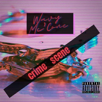 Crime scene by Wavy Mc'Cone