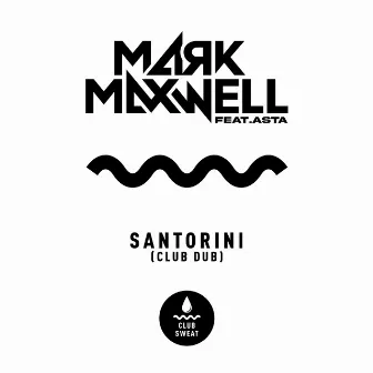 Santorini (Club Dub) by Mark Maxwell