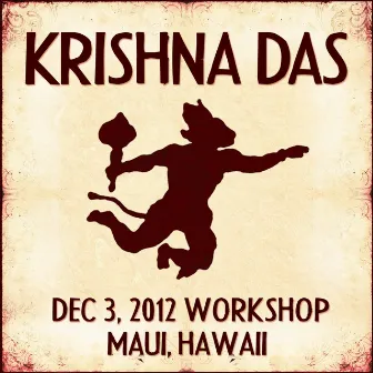 Live Workshop in Maui, HI - 12/03/2012 by Krishna Das