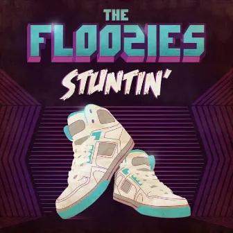 Stuntin' by The Floozies