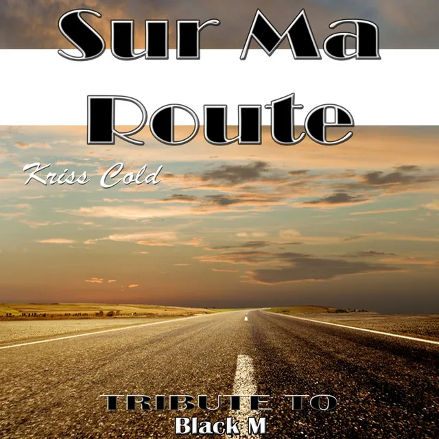 Sur ma route (Karaoke Version) - Originally Performed Black M