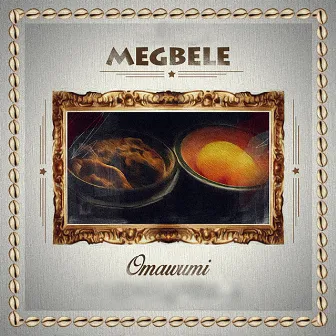 Megbele by Omawumi