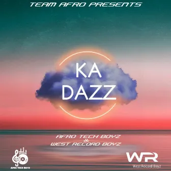 Ka Dazz by West Record Boyz