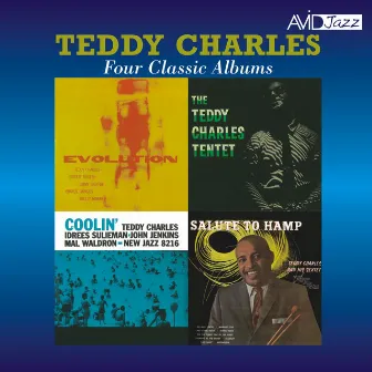 Four Classic Albums (Evolution / Tentet / Coolin' / Flyin' Home, Salute to Hamp) [Remastered] by Teddy Charles