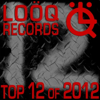 Loöq Records Top 12 of 2012 by Momu