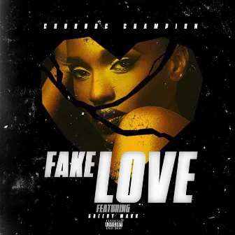 Fake Love by Chubroc Champion