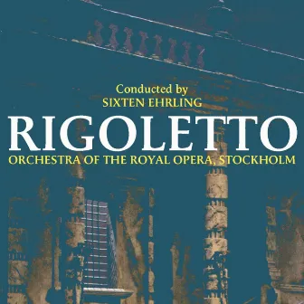 Rigoletto by Orchestra Of The Royal Opera, Stockholm