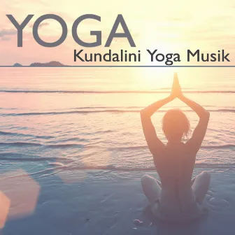 Musik für Yogakurse - Meditationsmusik, Kundalini Yoga Musik, Atmosphäre Yoga by Meditationsmusik Ensemble