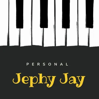 Personal by Jephy Jay