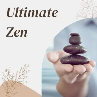 Ultimate Zen: Tranquil Soundscapes for Serenity & Deep Meditation by My Playlist