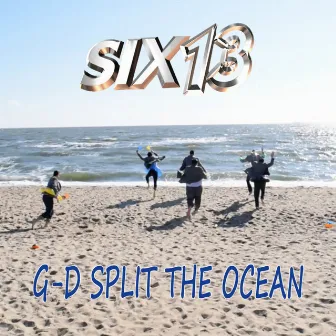 G-d Split The Ocean by Six13