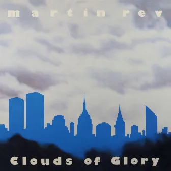 Clouds of Glory by Martin Rev