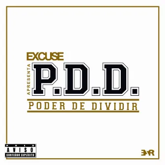 Excuse Apresenta: O Poder de Dividir by Beal