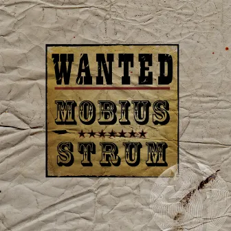 Wanted by Mobius Strum