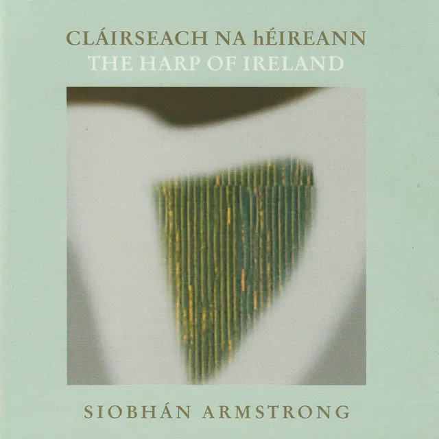 Cláirseach Na Héireann - the Harp of Ireland