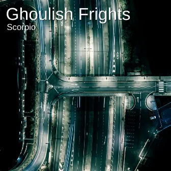 Ghoulish Frights by Scorpio