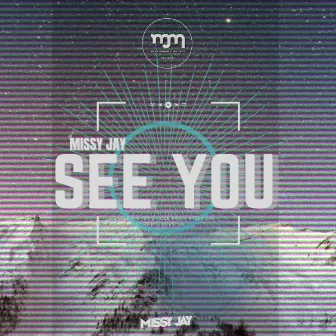 See You by Missy Jay