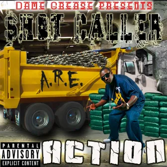 Dame Grease Present Shot Caller by Action