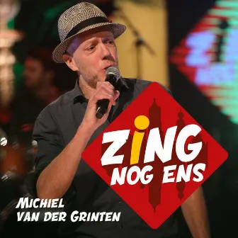 Zing Nog Ens & Michiel Van Der Grinten by Michiel Van Der Grinten