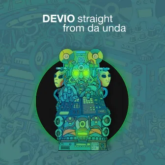 Straight From da Unda by Devio