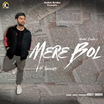 Mere Bol by Ankit Sroha