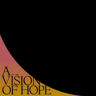 A Vision of Hope by FD