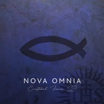 Nova Omnia by Cristóbal Fones, Sj