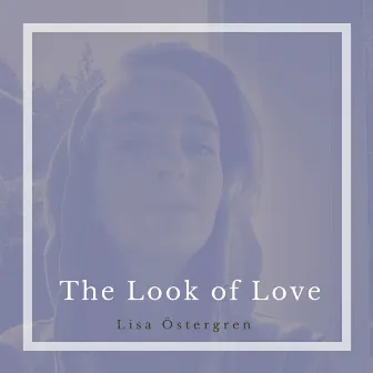 The Look of Love by Lisa Östergren