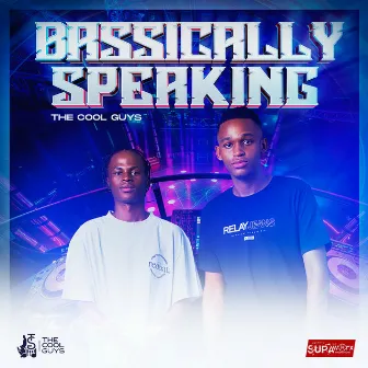 Bassically Speaking by The Cool Guys