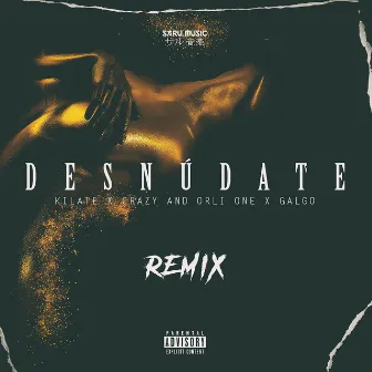 Desnúdate (Remix) by Crazy & Orlione