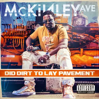 Did Dirt to Lay Pavement by Mckinley Ave