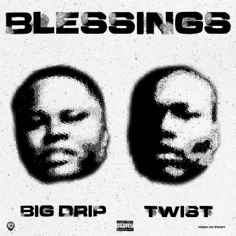 Blessings by Big Drip