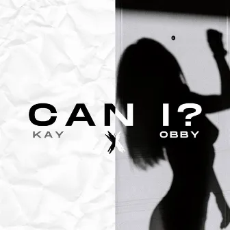 Can I? by Kay Lidasan