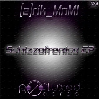 Schizzofrenico EP by [e]rik_MnMl