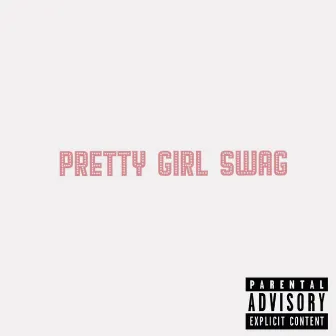 Pretty Girl Swag by Satori