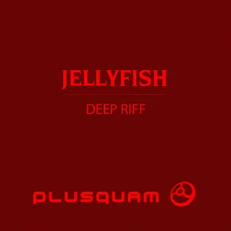 Deep Riff by Jellyfish