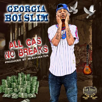 All Gas No Breaks by Georgia Boi Slim