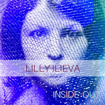 Inside Out EP by Lilly Ilieva