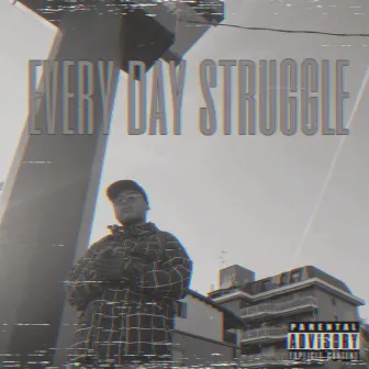 Every Day Struggle by Tonyus