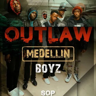 Outlaw by Medellin Boys