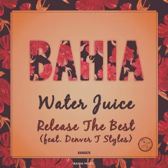 Release the Best by Water Juice