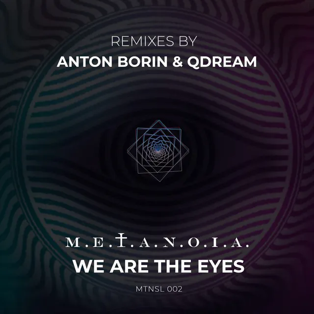 We Are the Eyes - QDream Remix