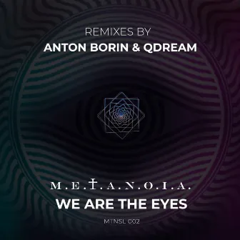 We Are the Eyes by M.E.T.A.N.O.I.A.