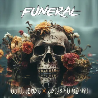 Funeral by DJ Illegal